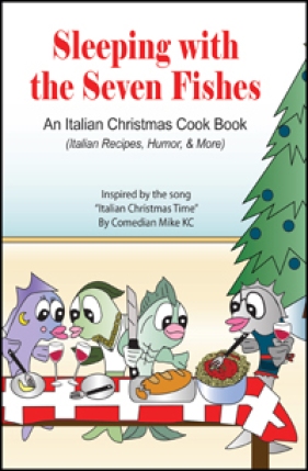 "The Seven Fishes: An Italian Christmas Cook Book"