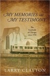my memories are my testimony larry clayton